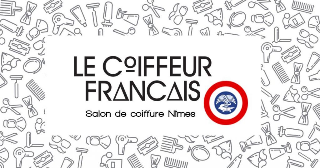 Le Coiffeur Français Nimes – un coiffeur sans RDV